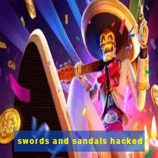 swords and sandals hacked